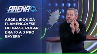 Argel ironiza Flamengo: “Se deixasse rolar, era 10 a 3 pro Bayern” | Arena SBT (02/07/25)