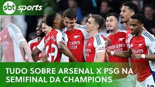 Tudo sobre Arsenal x PSG na semifinal da Champions! ⚔️🔥 | SBT Sports (27/04/25)
