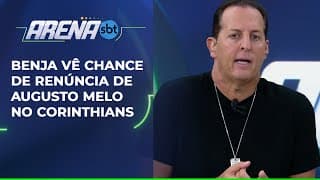 Benja vê possibilidade de renúncia de Augusto Melo no Corinthians | Arena SBT (14/05/25)