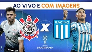 Corinthians x Racing - AO VIVO, com narração de Diguinho Coruja | Sul-Americana