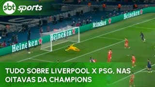 Tudo sobre Liverpool x PSG, nas oitavas da Champions | SBT Sports (09/03/25)