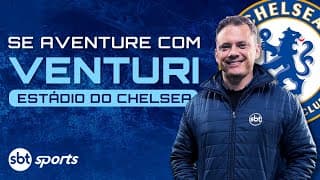 Se aventure com Venturi: Conheça o Stamford Bridge, estádio do Chelsea | SBT Sports (05/10/25)