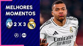 Atalanta 2 x 3 Real Madrid - Melhores momentos | Champions 2024/25