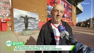 Se Aventure com João Venturi: veja o Anfield, histórico estádio do Liverpool | SBT Sports (16/03/25)