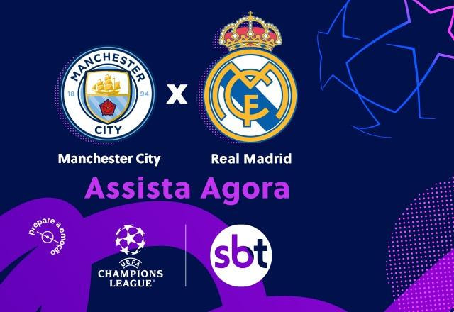 Ao vivo: assista Manchester City x Real Madrid pela Champions League