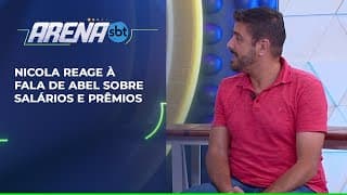 Nicola reage à fala de Abel sobre salários e prêmios | Arena SBT (10/12/25) Nicola reage à fala de Abel sobre salários e prêmios | Arena SBT (10/12/25)