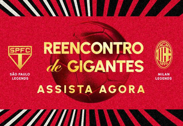 Imagem da noticia Ao vivo: assista o Reencontro de Gigantes entre São Paulo e Milan