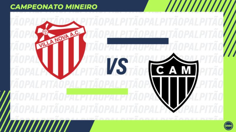 Imagem da noticia Villa Nova x Atlético-MG: prováveis escalações, retrospecto, onde assistir e palpites